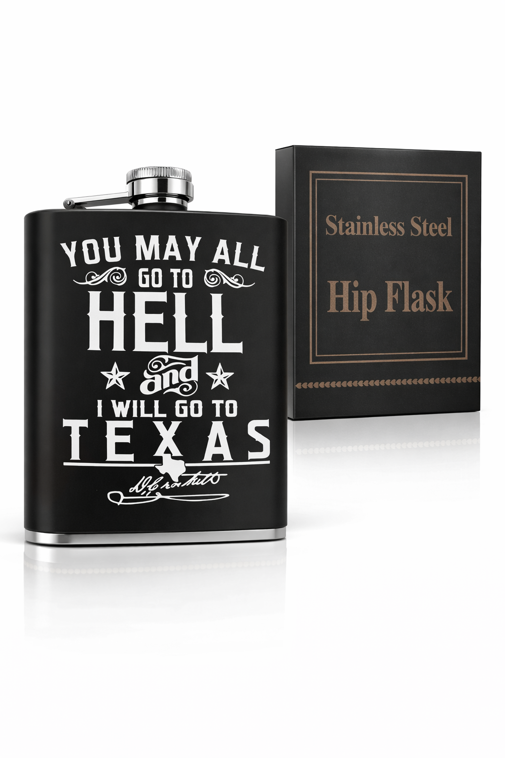Hip Flask I Will Go To Texas